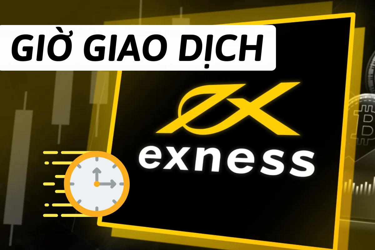 thời gian giao dịch XAUUSD Exness